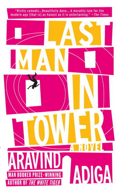 Cover for Aravind Adiga · Last Man in Tower (Paperback Book) (2012)