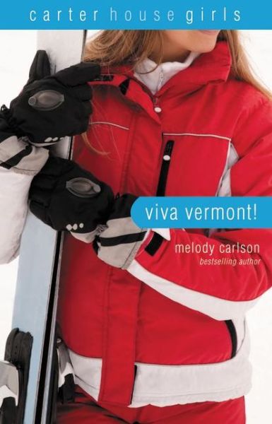 Cover for Melody Carlson · Viva Vermont! - Carter House Girls (Pocketbok) [Reissue edition] (2014)