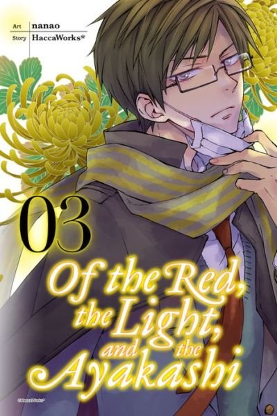 Cover for HaccaWorks · Of the Red, the Light, and the Ayakashi, Vol. 3 - OF THE RED LIGHT &amp; AYAKASHI GN (Paperback Book) (2016)