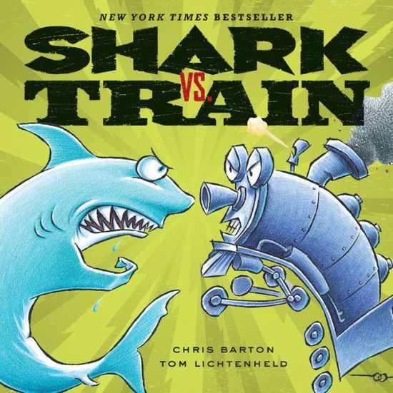 Cover for Chris Barton · Shark vs. Train (Hardcover Book) (2015)