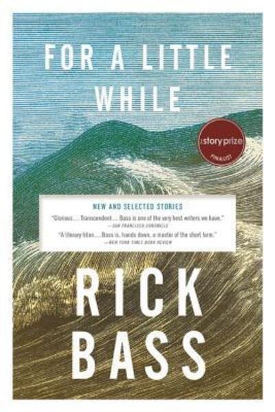 Cover for Rick Bass · For a Little While (Pocketbok) (2017)