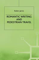 R. Jarvis · Romantic Writing and Pedestrian Travel (Hardcover Book) (1997)