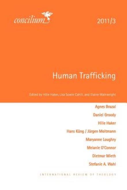 Cover for Hille Haker · Concilium 2011/3 Human Trafficking (Book) [Abridged edition] (2011)