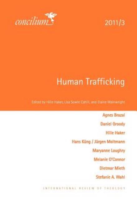 Cover for Hille Haker · Concilium 2011/3 Human Trafficking (Book) [Abridged edition] (2011)