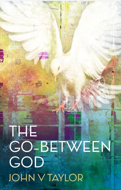 Cover for John V. Taylor · The Go-Between God: New edition (Paperback Book) (2021)