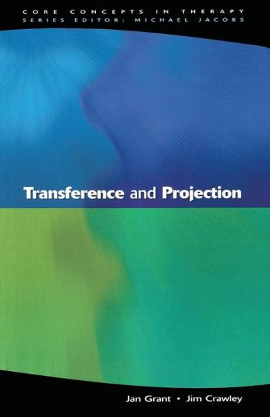 Transference And Projection - Jan Grant - Bøger - Open University Press - 9780335203147 - 16. juni 2002