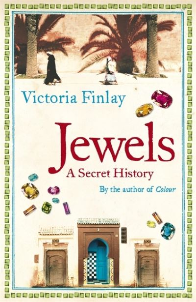 Cover for Victoria Finlay · Jewels: A Secret History (Paperback Book) (2007)