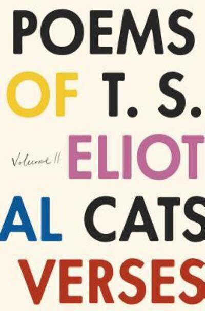 Cover for T. S. Eliot · The Poems of T. S. Eliot: Volume II: Practical Cats and Further Verses (Paperback Bog) (2018)