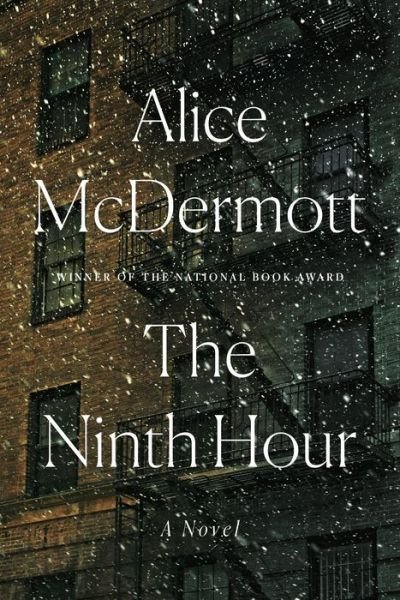 Cover for Alice McDermott · The Ninth Hour: A Novel (Hardcover bog) (2017)