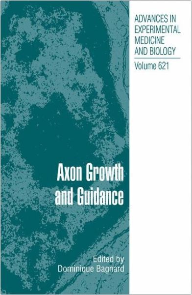 Cover for Axon Growth and Guidance - Advances in Experimental Medicine and Biology (Hardcover Book) [2007 edition] (2008)