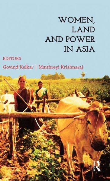 Cover for Govind Kelkar · Women, Land and Power in Asia (Hardcover Book) (2013)