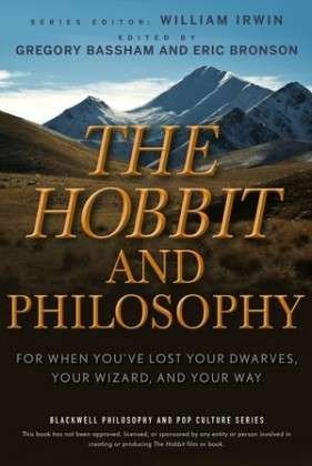 Cover for Bassham, Gregory (King's College, Pennsylvania, US) · The Hobbit and Philosophy: For When You've Lost Your Dwarves, Your Wizard, and Your Way - The Blackwell Philosophy and Pop Culture Series (Paperback Bog) (2012)