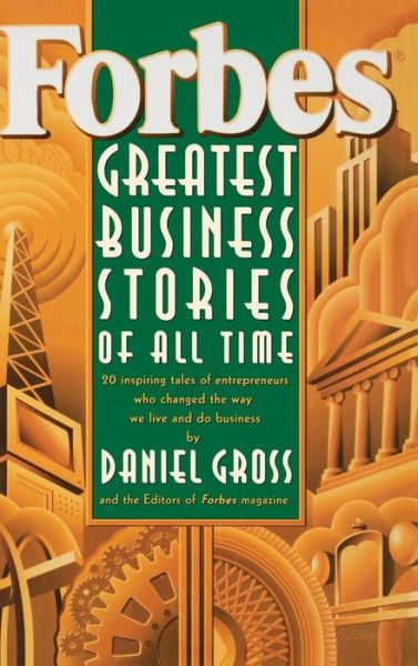 Cover for Forbes Magazine Staff · Forbes Greatest Business Stories of All Time (Hardcover Book) [1st edition] (1996)