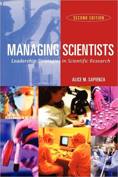 Cover for Sapienza, Alice M. (Graduate School for Health Studies, Simmons College, Boston, Massachusetts) · Managing Scientists: Leadership Strategies in Scientific Research (Paperback Bog) (2004)