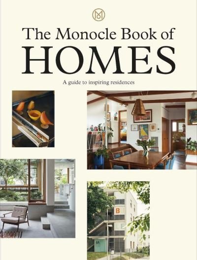 The Monocle Book of Homes: A guide to inspiring residences - Tyler Brule - Książki - Thames & Hudson Ltd - 9780500971147 - 27 maja 2021