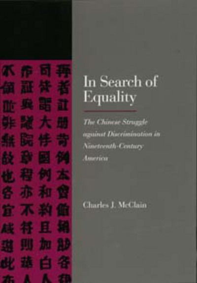 Cover for Charles J. McClain · In Search of Equality: The Chinese Struggle against Discrimination in Nineteenth-Century America (Paperback Book) (1996)
