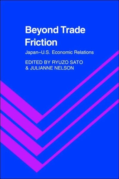 Cover for Ryuzo Sato · Beyond Trade Friction: Japan-US Economic Relations (Paperback Book) (2006)