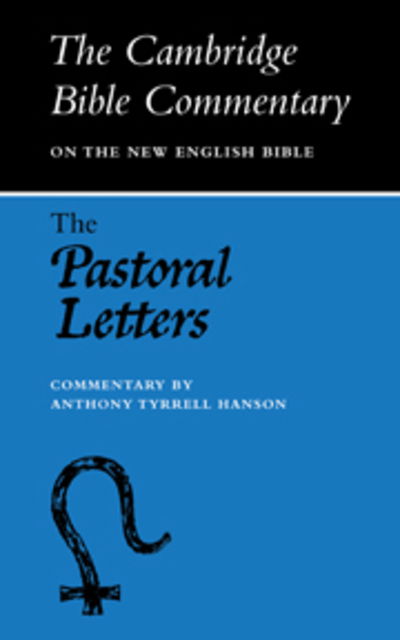 Cover for A. T. Hanson · The Pastoral Letters - Cambridge Bible Commentaries on the New Testament (Hardcover Book) (1966)