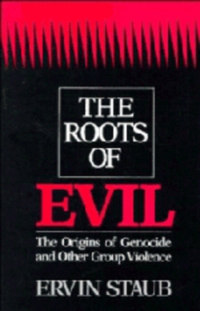 Cover for Ervin Staub · The Roots of Evil: The Origins of Genocide and Other Group Violence (Paperback Book) (1992)