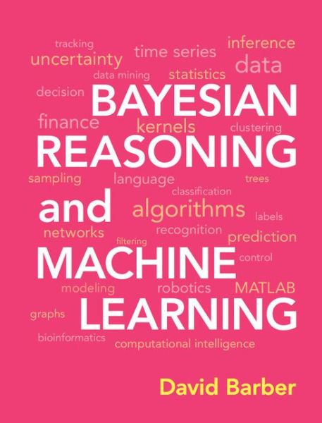 Cover for Barber, David (University College London) · Bayesian Reasoning and Machine Learning (Hardcover Book) (2012)