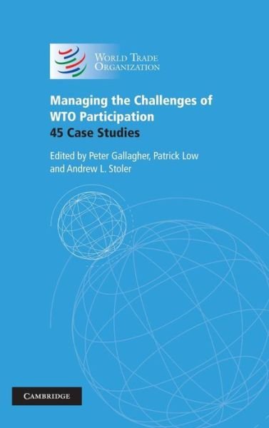 Cover for Peter Gallagher · Managing the Challenges of WTO Participation: 45 Case Studies (Hardcover Book) (2005)
