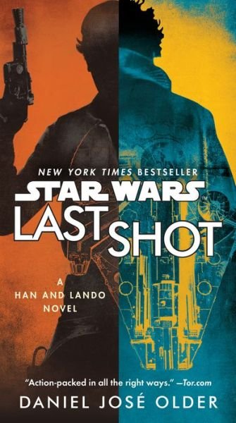 Cover for Daniel José Older · Last Shot A Han and Lando Novel (Paperback Book) (2018)