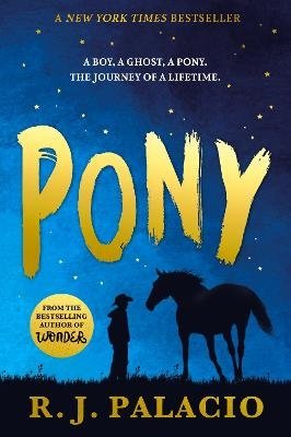 Pony - R. J. Palacio - Books - Random House USA - 9780553508147 - August 29, 2023