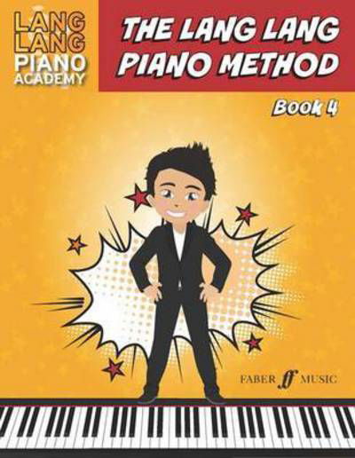 The Lang Lang Piano Method: Level 4 - Lang Lang Piano Academy - Lang Lang - Bøker - Faber Music Ltd - 9780571539147 - 25. august 2016