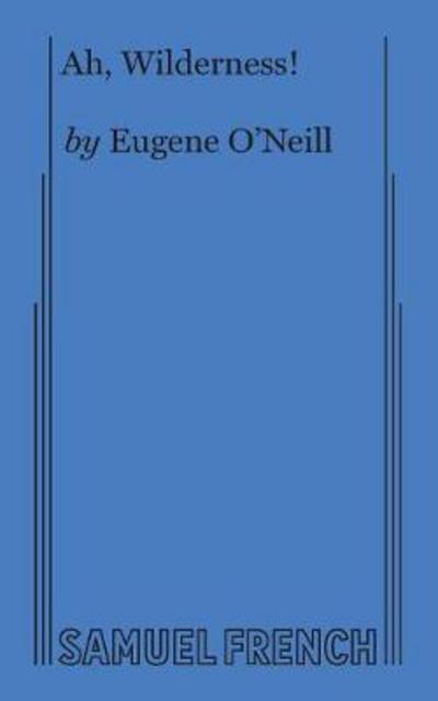 Cover for Eugene O'Neill · Ah, Wilderness! (Taschenbuch) (2017)