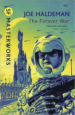 Cover for Joe Haldeman · The Forever War: The science fiction classic and thought-provoking critique of war - S.F. Masterworks (Paperback Bog) (2010)