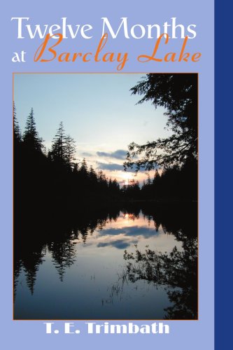 Cover for T. Trimbath · Twelve Months at Barclay Lake (Paperback Book) (2004)
