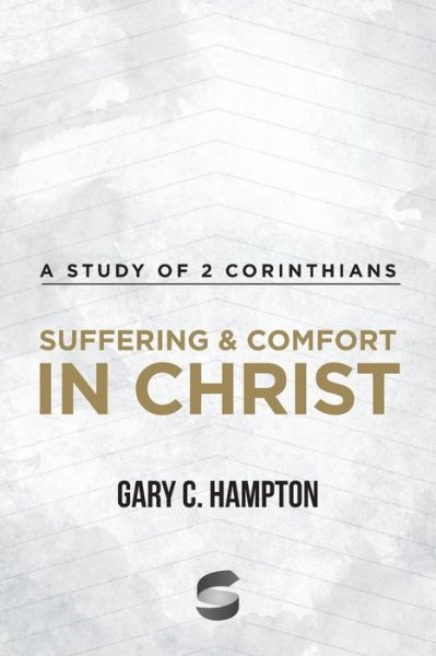 Cover for Gary C. Hampton · Suffering &amp; Comfort in Christ (Paperback Book) (2015)