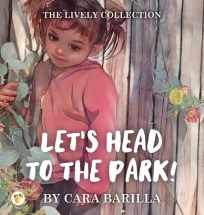 Cover for Cara Barilla · Let's Head to the Park (Buch) (2022)