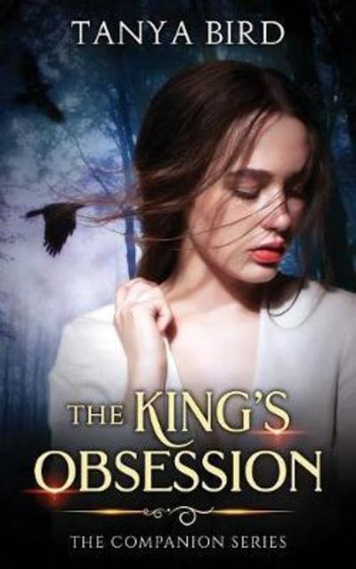 Cover for Tanya Bird · The King's Obsession - Companion (Paperback Book) (2018)