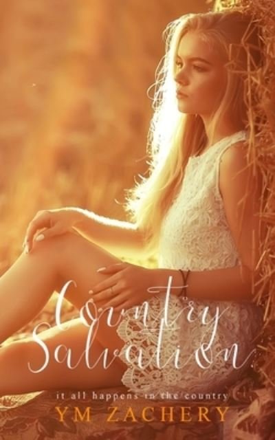 Country Salvation - Ym Zachery - Boeken - Wild Dreams Publishing - 9780648804147 - 31 december 2020