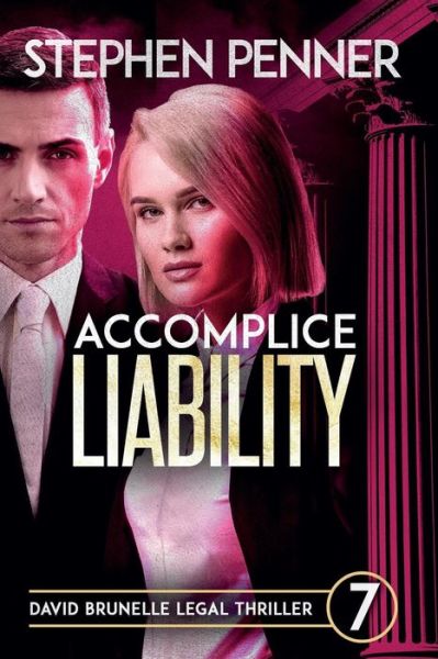 Cover for Stephen Penner · Accomplice Liability : David Brunelle Legal Thriller #7 (Pocketbok) (2016)