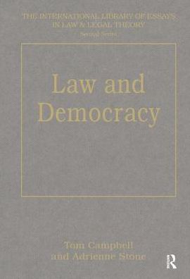 Law and Democracy - The International Library of Essays in Law and Legal Theory (Second Series) - Tom Campbell - Kirjat - Taylor & Francis Ltd - 9780754622147 - keskiviikko 15. tammikuuta 2003