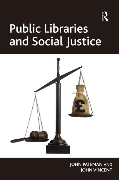 Cover for John Pateman · Public Libraries and Social Justice (Hardcover Book) [New edition] (2010)