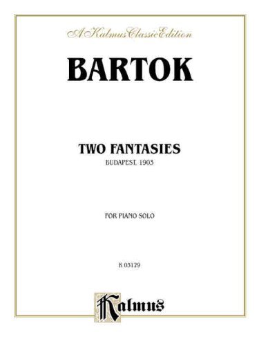 Two Fantasies (Gmunden 1903) (Kalmus) - Béla Bartók - Books - Alfred Music - 9780757928147 - March 1, 1985
