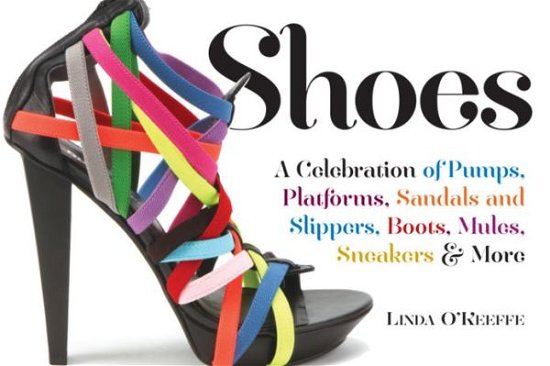Cover for Linda O'Keeffe · Shoes: A Celebration of Pumps, Sandals, Slippers &amp; More (Paperback Book) (1996)