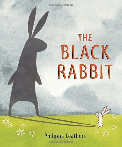 Cover for Philippa Leathers · The Black Rabbit (Junior Library Guild Selection) (Hardcover Book) [First edition] (2013)