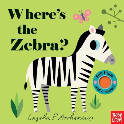 Cover for Nosy Crow · Where's the Zebra? (Board book) (2018)