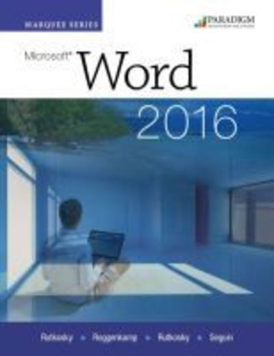 Cover for Nita Rutkosky · Marquee Series: Microsoft®Word 2016: Text with physical eBook code - Marquee (Paperback Book) (2016)