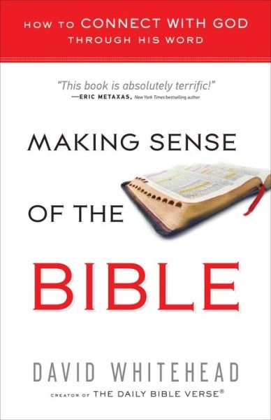 Cover for David Whitehead · Making Sense of the Bible: How to Connect with God Through His Word (Paperback Book) (2014)