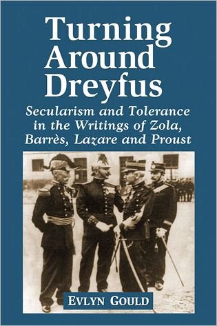 Cover for Evlyn Gould · Dreyfus and the Literature of the Third Republic: Secularism and Tolerance in Zola, Barres, Lazare and Proust (Paperback Bog) (2012)