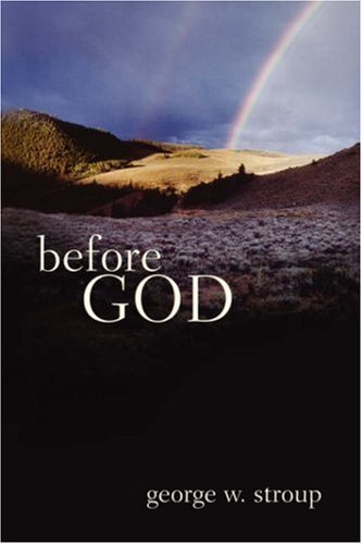 Cover for Mr. George W. Stroup · Before God (Paperback Book) (2004)