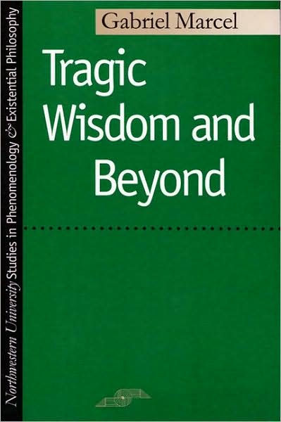 Cover for Marcel · Tragic Wisdom and beyond - Studies in Phenomenology and Existential Philosophy (Paperback Book) (1980)