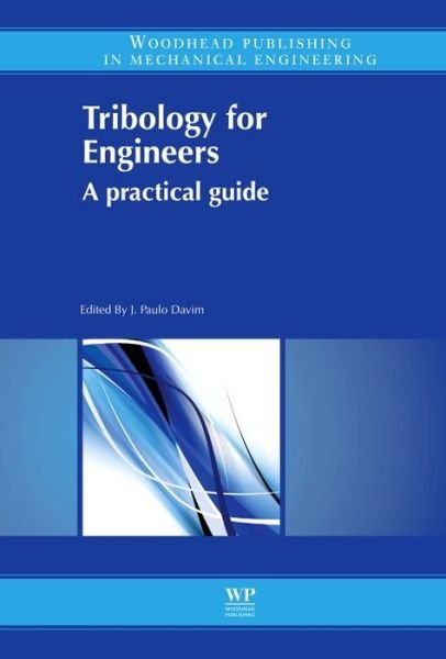 Cover for J Paulo Davim · Tribology for Engineers: A Practical Guide (Hardcover Book) (2011)