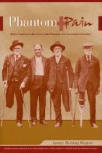 Cover for Ansley Herring Wegner · Phantom Pain: North Carolina's Artificial-Limbs Program for Confederate Veterans (Paperback Book) (2004)