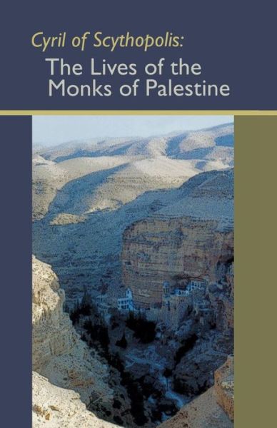 Cyril of Scythopolis: the Lives of the Monks of Paulestine (Revised) - Cyril of Alexandria - Books - Cistercian Publications - 9780879079147 - November 1, 1991